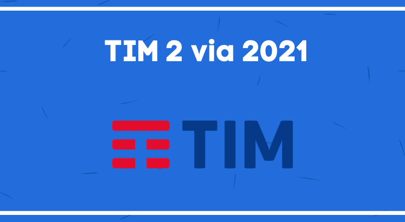 tim 2 via 2021